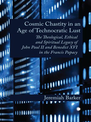 cover image of Cosmic Chastity in an Age of Technocratic Lust